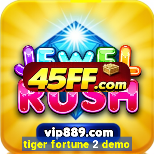 tiger fortune 2 demo